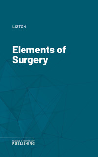 Elements of Surgery - Liston - ebook