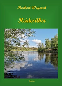 Heidesilber - Herbert Weyand - ebook