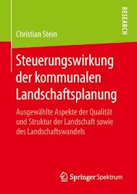 Steuerungswirkung der kommunalen Landschaftsplanung - Christian Stein - ebook