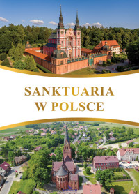 Sanktuaria w Polsce - Szybiński Robert , Krzyżanowski Teofil - książka