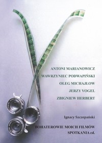 Bohaterowie moich filmów. Spotkania cd. - Szczepański Ignacy - książka