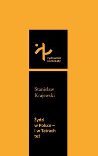 Żydzi w Polsce – i w Tatrach też - zbiorowa praca - książka