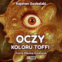 Oczy koloru toffi - Szokalski Kajetan - ebook + audiobook