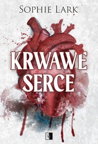 Krwawe serce. Seria Brutalne dziedzictwo. Tom 4 - Sophie Lark - książka