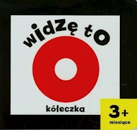 Widzę to Kółeczka -  - książka
