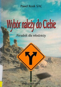 Wybór należy do Ciebie - Paweł Rosik - ebook