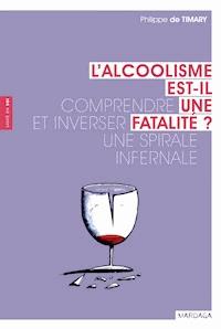L'alcoolisme est-il une fatalité ? - Philippe de Timary - ebook