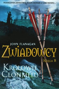 Królowie Clonmelu. Cykl Zwiadowcy. Księga 8 - John Flanagan - książka