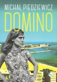 Domino - Michał Piedziewicz - ebook + książka