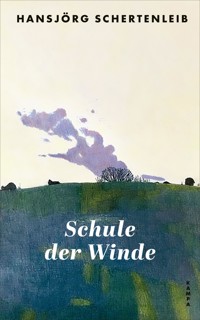 Schule der Winde - Hansjörg Schertenleib - ebook