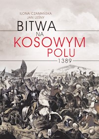 Bitwa na Kosowym Polu 1389 - Czamańska Ilona, Leśny Jan - książka