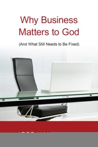 Why Business Matters to God - Jeff Van Duzer - ebook