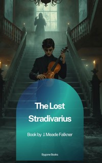 The Lost Stradivarius - John Meade Falkner - ebook