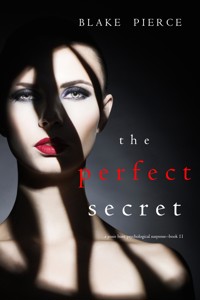 The Perfect Secret (A Jessie Hunt Psychological Suspense Thriller—Book Eleven) - Blake Pierce - ebook