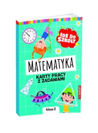 Idę do szkoły. Matematyka. Karty pracy. Klasa 2 - Monika Wiligórska - książka
