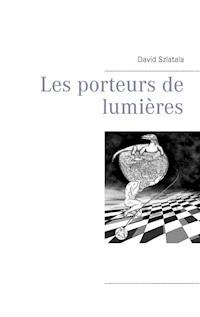 Les porteurs de lumières - David Szlatala - ebook