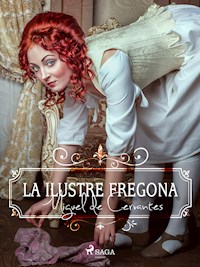 La ilustre fregona - Miguel de Cervantes - ebook