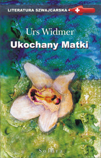 Ukochany matki - Urs Widmer - ebook
