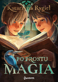Po prostu magia - Katarzyna Rygiel - ebook + książka