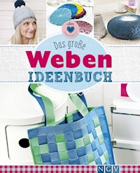 Das große Weben Ideenbuch - Annemarie Arzberger - ebook