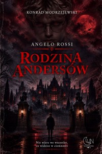 Angelo Rossi. Rodzina Andersów - Konrad Modrzejewski - ebook + audiobook + książka