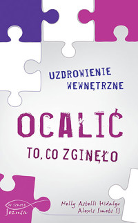 Ocalić to, co zginęło - Nelly Astelli Hidalgo, Alexis Smets SJ - ebook