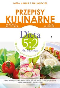 Przepisy kulinarne Dieta 5:2 dr. Mosleya - Spencer Mimi, Schenker Sarah - książka
