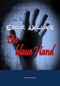 Die blaue Hand - Edgar Wallace - ebook