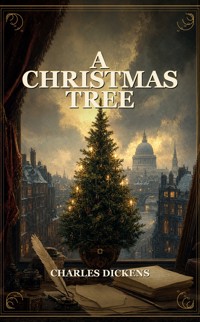 A Christmas Tree - Dickens Charles - ebook