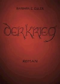 Der Krieg - Barbara E. Euler - ebook