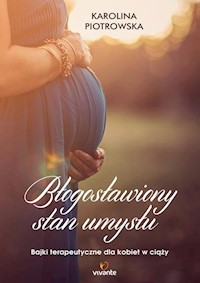 Błogosławiony stan umysłu - Karolina Piotrowska - książka