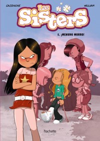 Las sisters, 5. ¡Menudo morro! - Cazenove Christophe - ebook