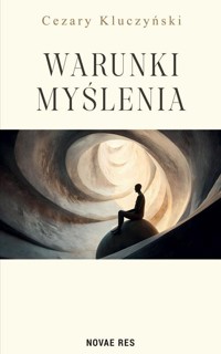 Warunki myślenia - Kluczyński Cezary - książka