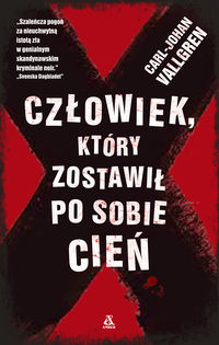 Człowiek który zostawił po sobie cień - Carl-Johan Vallgren - książka