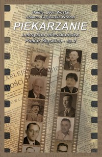 Piekarzanie Leksykon mieszkańców Piekar Śląskich Część 2 - Grajewska-Wróbel Joanna, Wostal Halina, Wostal Leon - książka