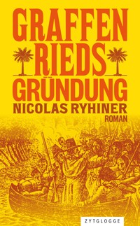 Graffenrieds Gründung - Nicolas Ryhiner - ebook