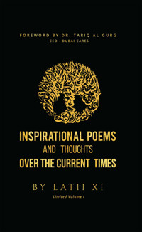 Inspirational Poems and Thoughts Over the Current Times - Latii Xi - ebook