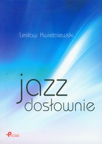 Jazz dosłownie - Kwietniewski Lesław - książka