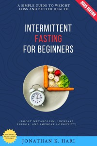 Intermittent Fasting for Beginners: - Jonathan K. Hari - ebook