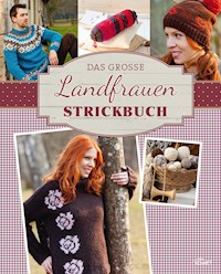 Das große Landfrauen Strickbuch -  - ebook