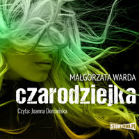 Czarodziejka - Małgorzata Warda - audiobook