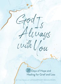 God Is Always with You - The Team at LifeSupport Resources - ebook