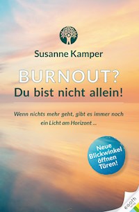 Burnout - Du bist nicht allein! - Susanne Kamper - ebook