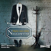Między nami miłość. Tom 2. Nieuchwytny - Katarzyna Mak - audiobook