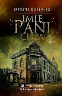 Imię Pani Cisza - Krzysztof Koziołek - książka