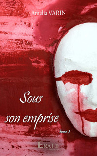 Sous son emprise - Amélia Varin - ebook