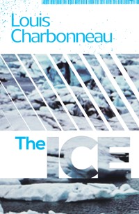 The Ice - Louis Charbonneau - ebook