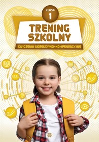 Trening szkolny Klasa 1 Ćwiczenia korekcyjno-kompensacyjne -  - książka