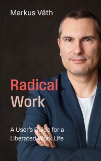 Radical Work - Markus  Väth - ebook