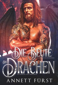 Die Beute des Drachen - Annett Fürst - ebook